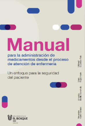 Manual para la Administración de medicamentos desde el proceso de atención de Enfermería