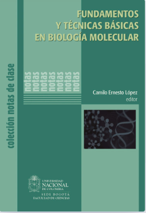 Fundamentos y técnicas básicas en biología molecular