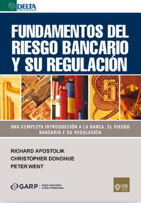 Fundamentos del riesgo bancario y su regulación