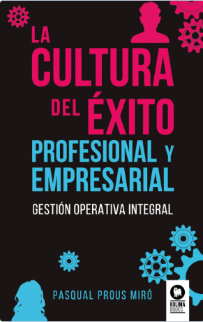 La cultura del éxito profesional y empresarial
Gestión operativa integral