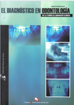 El diagnóstico en odontología De la teoría al quehacer clínico