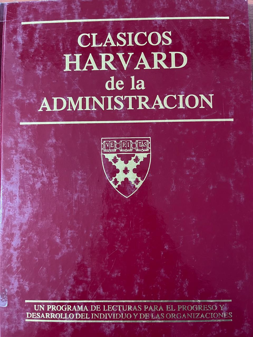 CLÁSICOS HARVARD DE LA ADMINISTRACIÓN