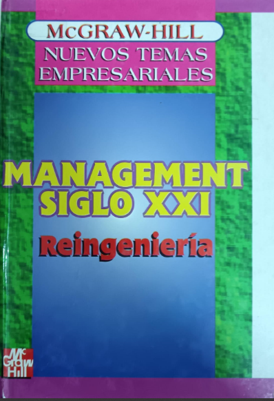 MANAGEMENT SIGLO XXI Reingeniería