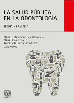 La salud pública en la odontología Teoría y práctica