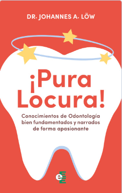 Conocimientos de Odontología bien fundamentados y narrados de forma apasionante ¡Pura locura!