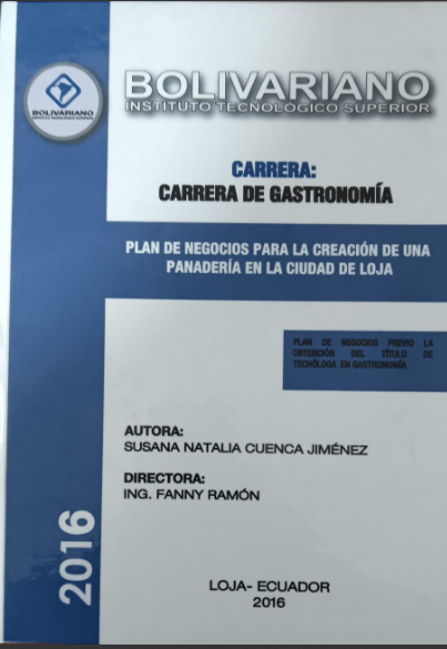 PLAN DE NEGOCIOS PARA LA CREACIÓN DE UNA PANADERÍA EN LA CUIDAD DE LOJA