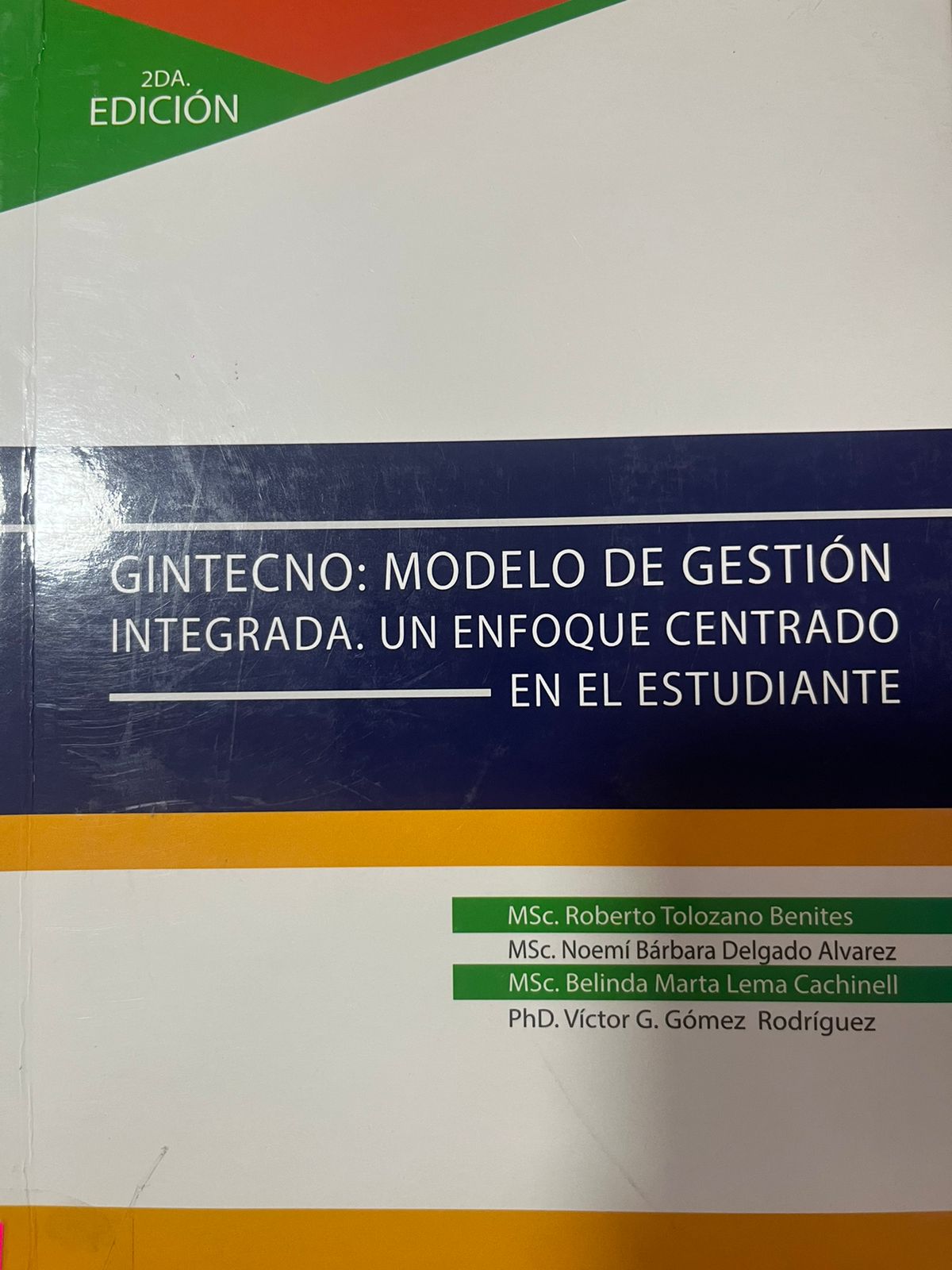 GINTECNO: MODELO DE GESTIÓN INTEGRADA. Un enfoque centrado en el estudiante