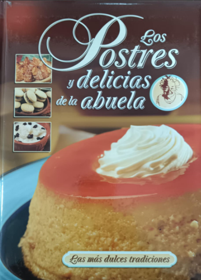 LOS POSTRES Y DELICIAS DE LA ABUELA