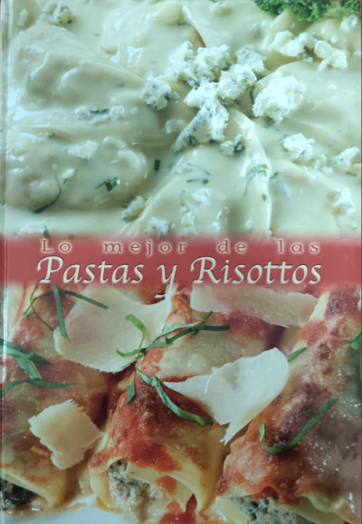 LO MEJOR DE LAS PASTAS Y RISOTTOS