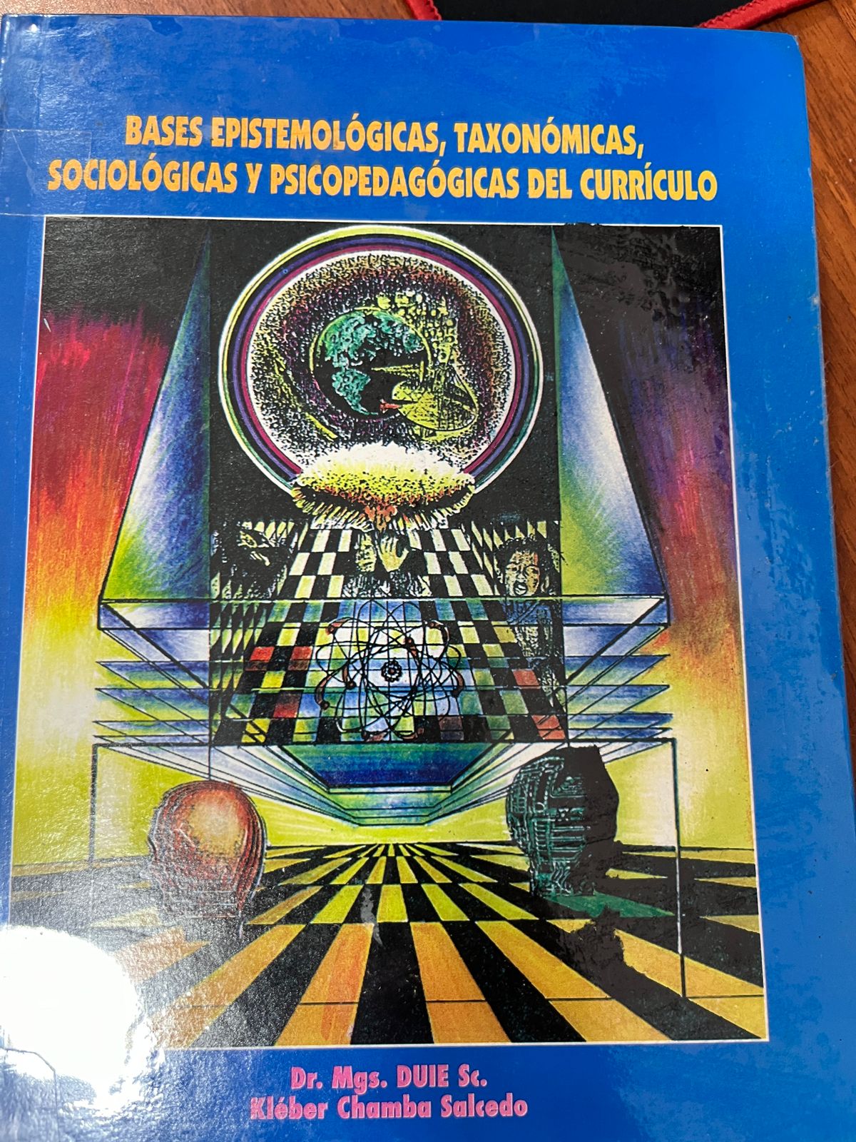 BASES EPISTEMOLÓGICAS, TAXONÓMICAS, SOCIOLÓGICAS Y PSICOPEDAGÓGICAS DEL CURRÍCULO