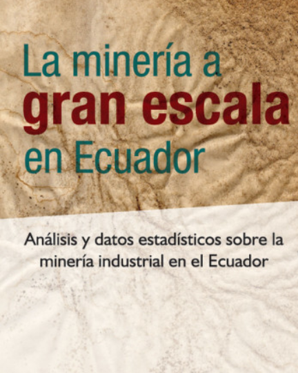 La minería a gran escala en Ecuador