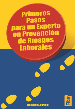Primeros pasos para un experto en prevencion de riesgos laborales