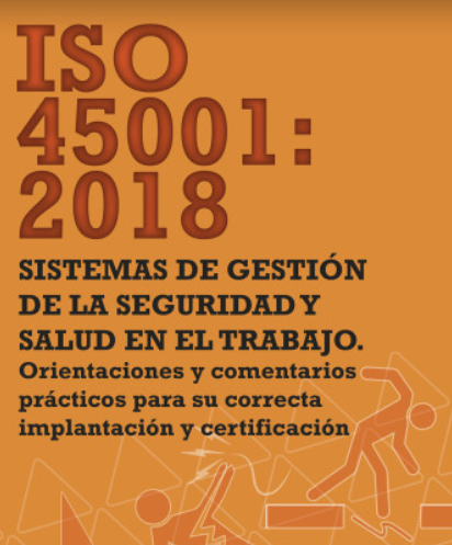 ISO 45001:2018. Sistemas de gestión en la seguridad  y salud en el trabajo